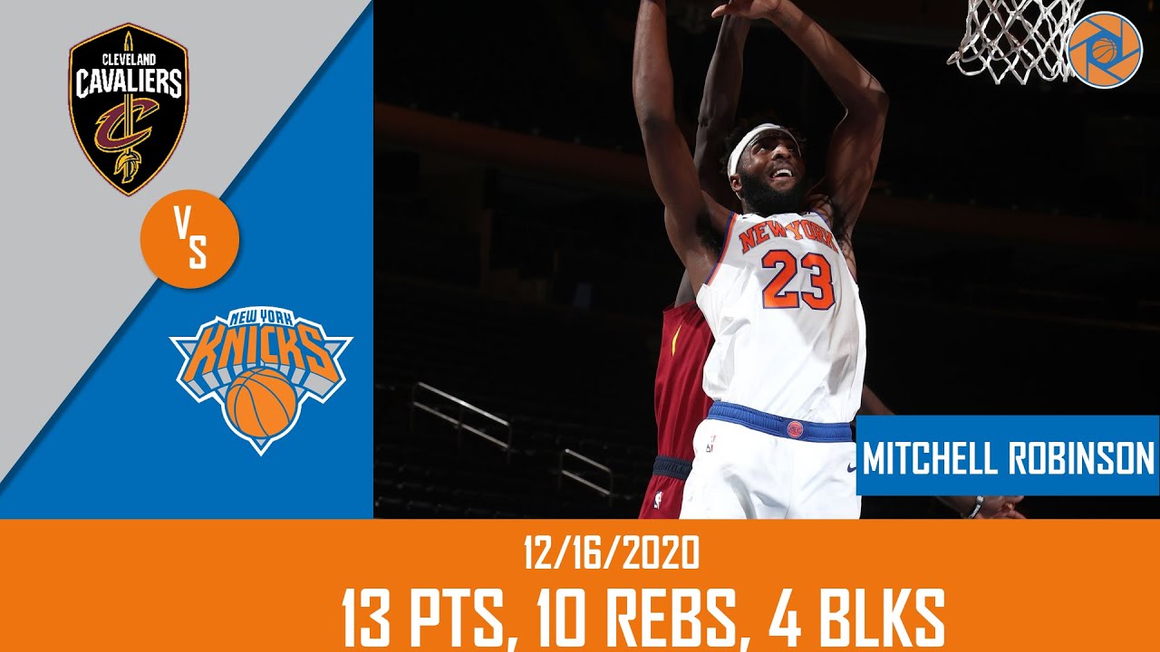 Mitchell Robinson's Full Game Highlights: 13 PTS, 10 REBS, 4 BLKS vs Cleveland Cavaliers |