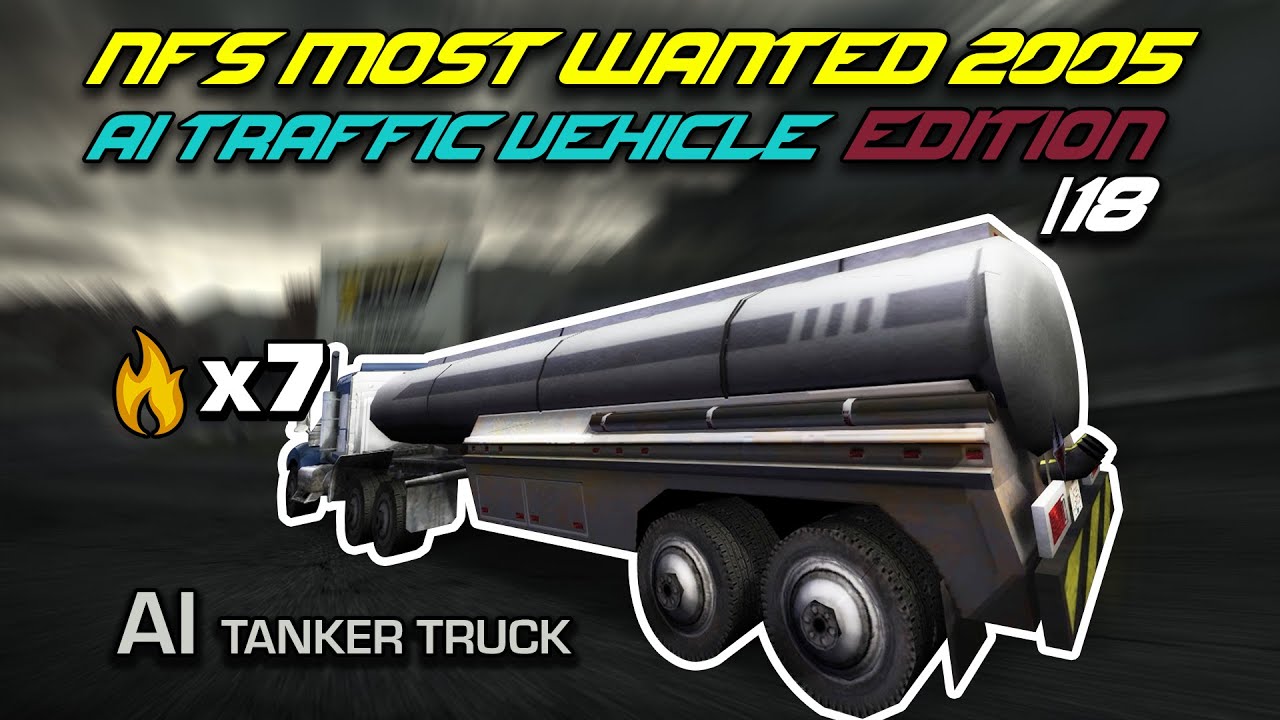 NFS MW 2005 – AI TRAFFIC┃Extreme Pursuit – TANKER TRUCK #18 [8k60FPS]