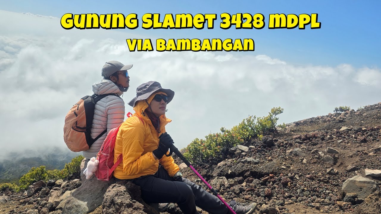 Jalur tracking Lengkap GUNUNG SLAMET 3428 MDPL via Bambangan (14-16 Sep 2024)