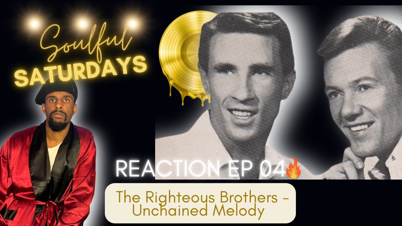 РЕАКЦИЯ С ПЕРВОГО РАЗА | The Righteous Brothers - Unchained Melody | Soulful Saturdays, эпизод 4