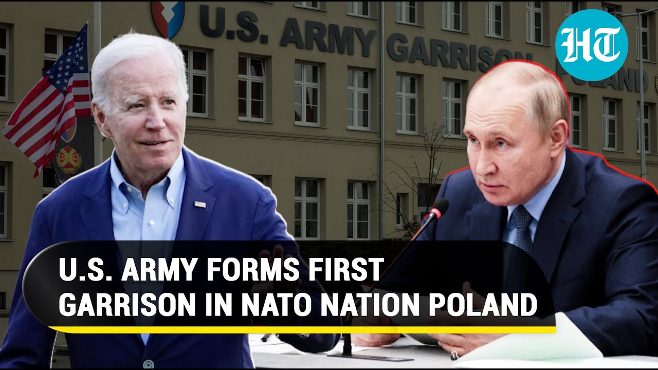 U.S. Army sets up garrison on NATO&rsquo;s east flank; Will counter Putin&rsquo;s &lsquo;aggression&rsquo; from Poland