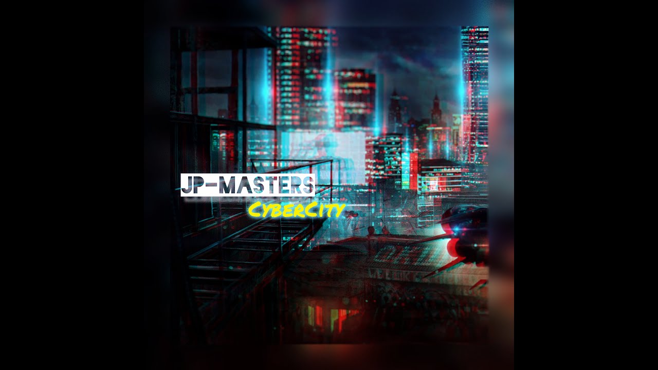 JP-Masters - CyberCity | Electronic Music | Future Vibes |