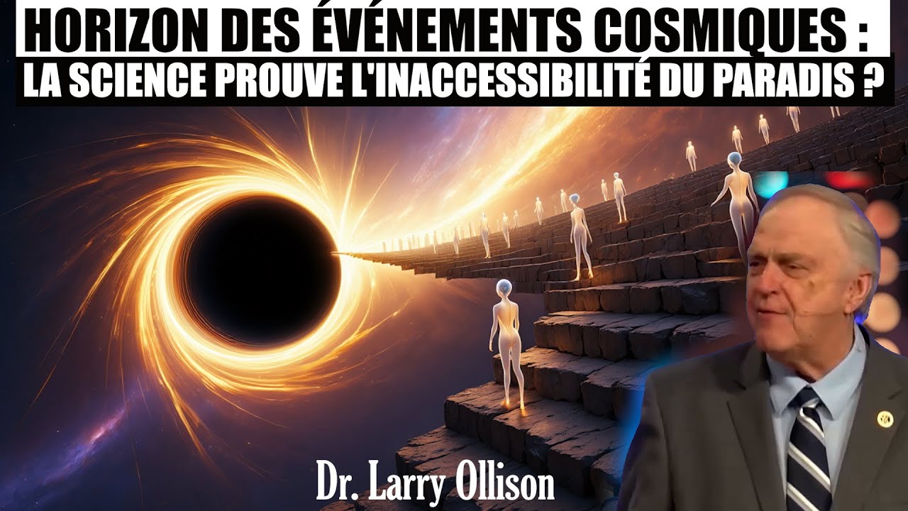 Horizon des &Eacute;v&eacute;nements Cosmiques | La Science Prouve l'Inaccessibilit&eacute; du Paradis