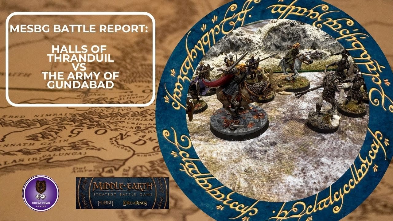 MESBG Battle Report - Halls of Thranduil vs Army of Gundabad