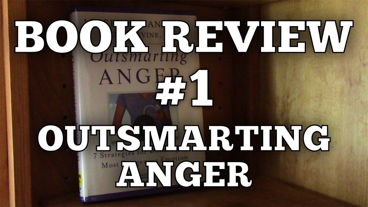 Book Review #1: Outsmarting Anger
