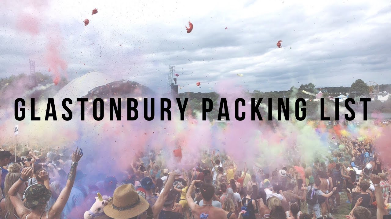 Basic essentials to pack for Glastonbury Festival!