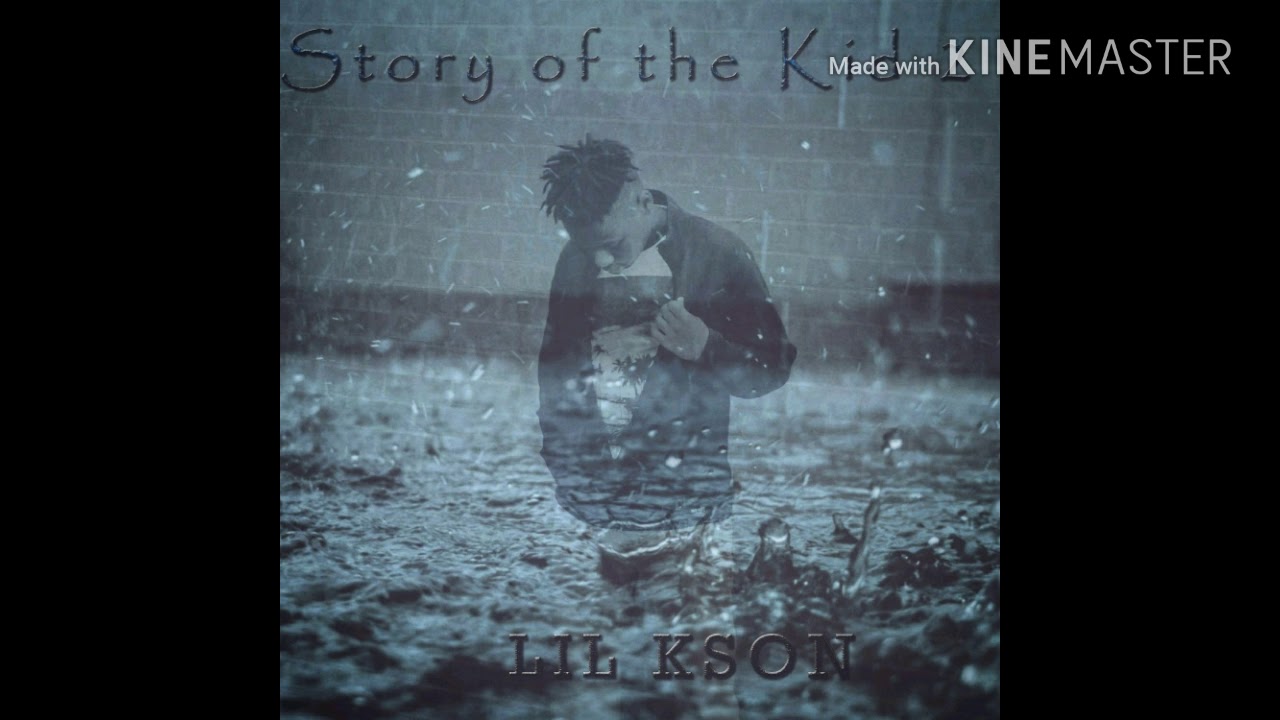 Lil Kson - Story of the kid part 2