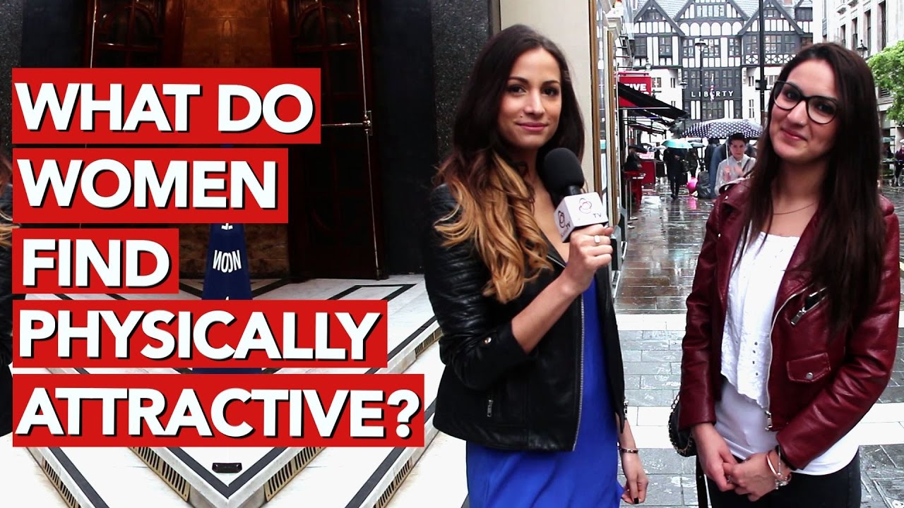 What do women find physically attractive?