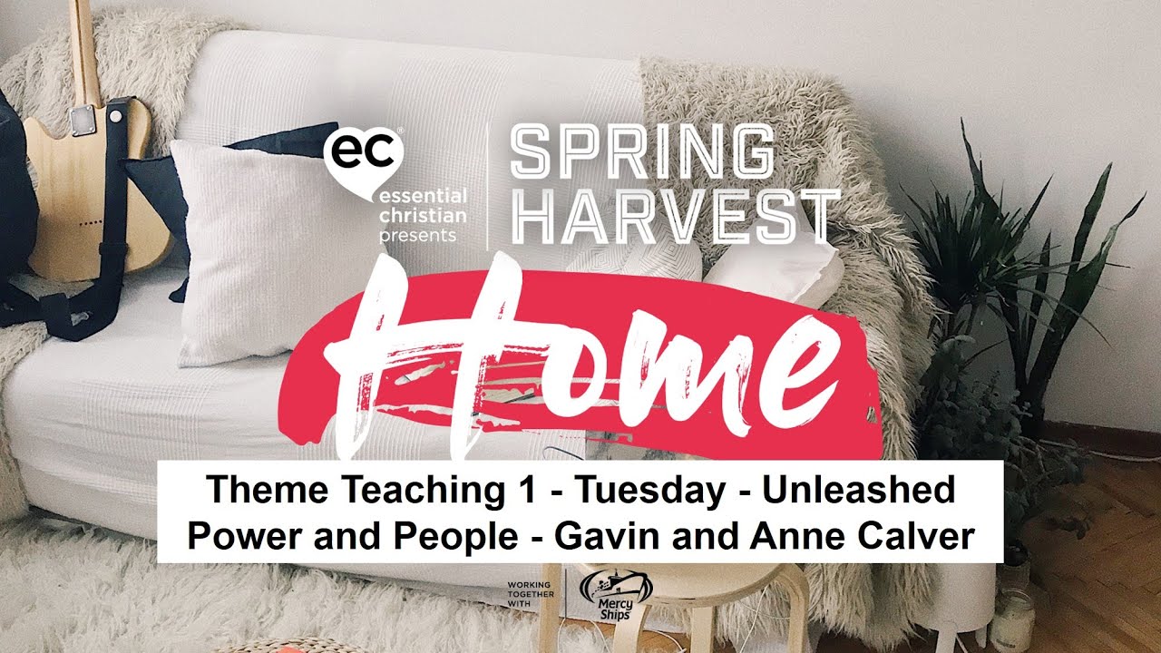 Theme Teaching 1 - Tuesday - Unleashed Power and People - Gavin and Anne Calver