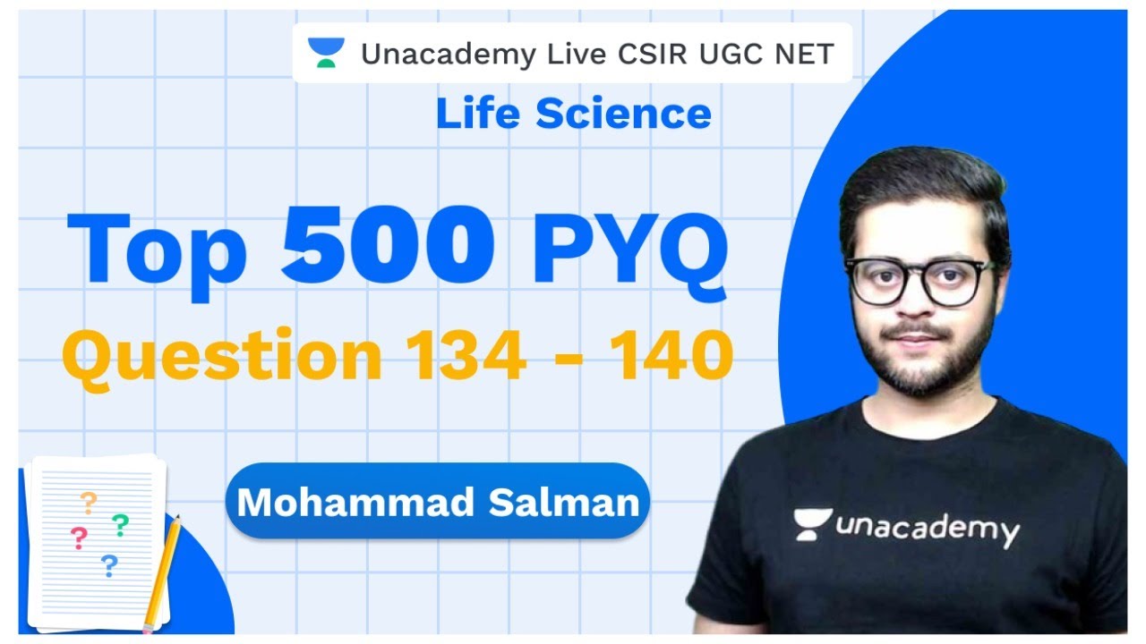 Top 500 PYQ's | PYQ 134 - 140 | Life Science | CSIR 2020 | Mohd Salman | Unacademy