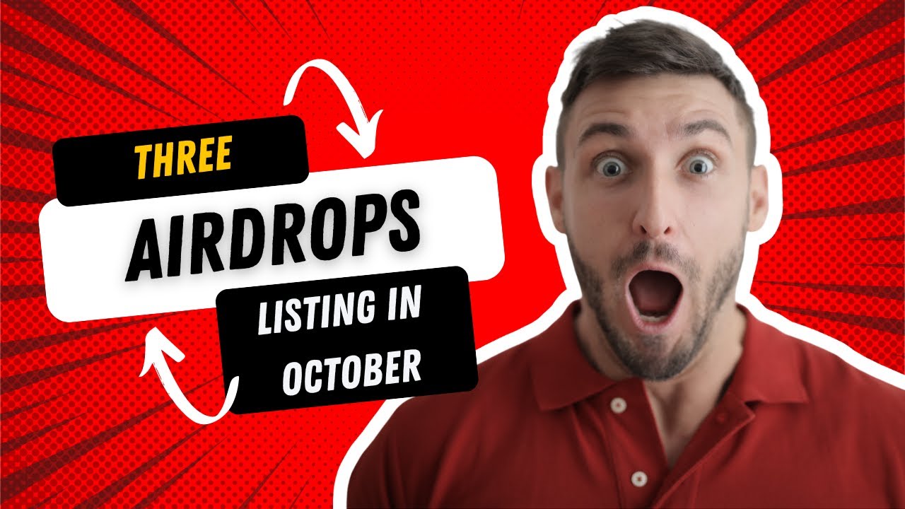 3 Big Airdrops Listing in October