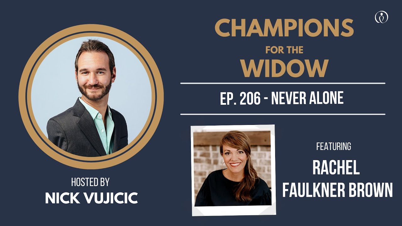 Champions for the Widow with Rachel Faulkner Brown | NickV Ministries