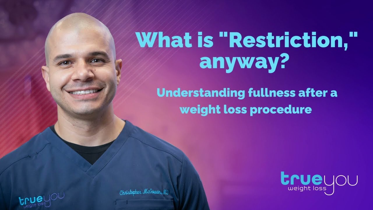 What Is &ldquo;Restriction&rdquo;? Understanding Fullness After Bariatric Procedures