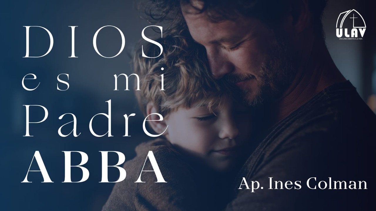 Dios es mí Padre (ABBA) Ap Ines Colman
