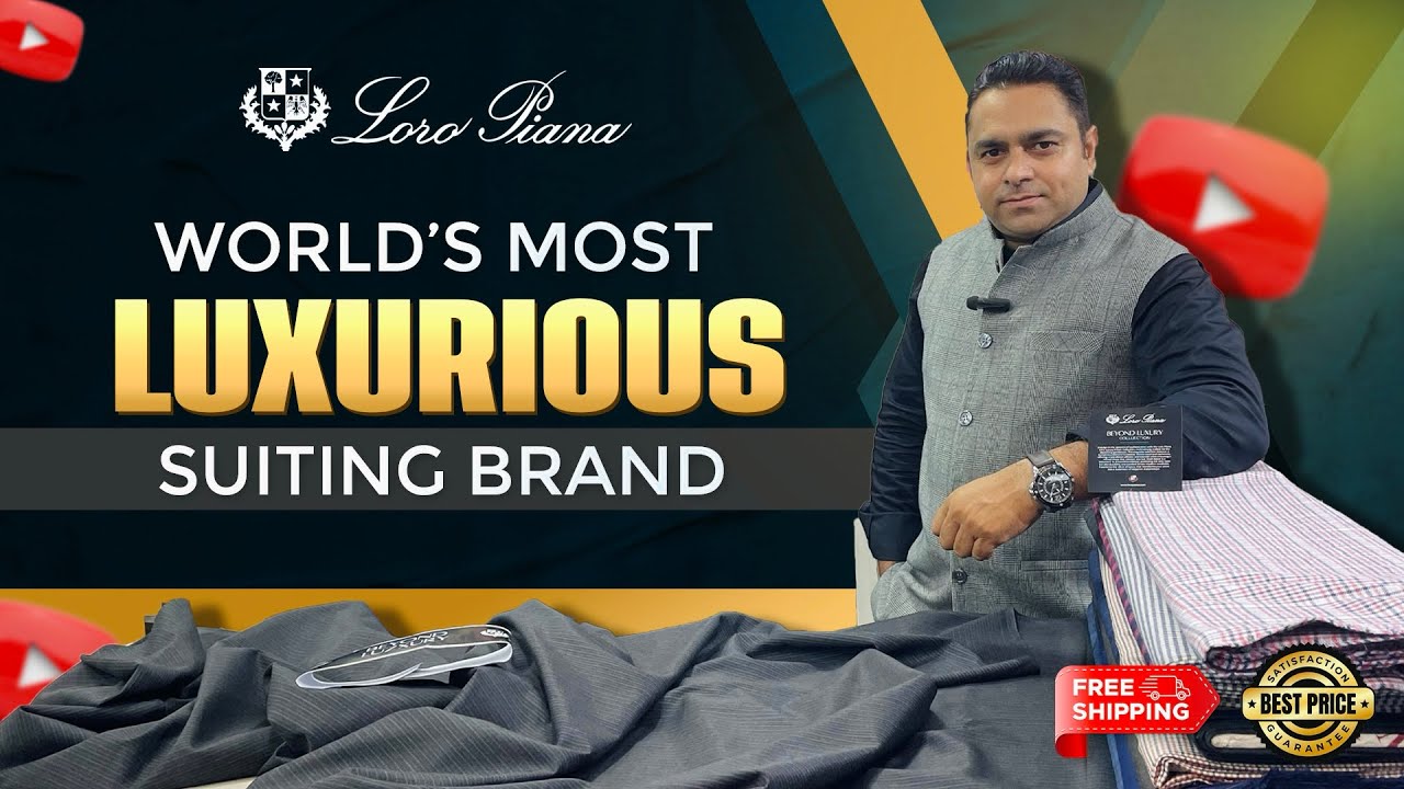 World’s Most Luxurious Suiting Fabric | Loro Piana | Ultra Premium Suiting Fabric for Mens 2025