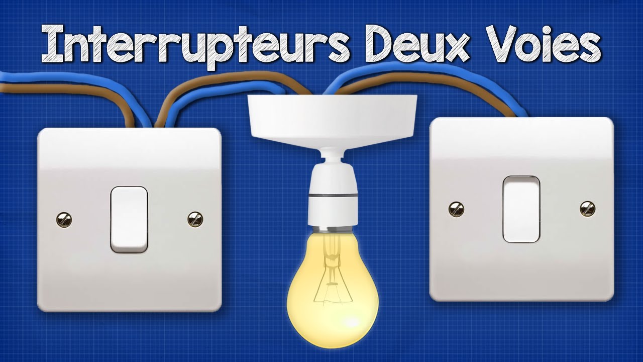 Explication des interrupteurs deux voies - Comment connecter l&rsquo;interrupteur d'&eacute;clairage &agrave; deux voies