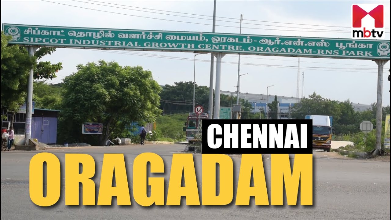 Locality Review: Oragadam, Chennai #mbtv #localityreview
