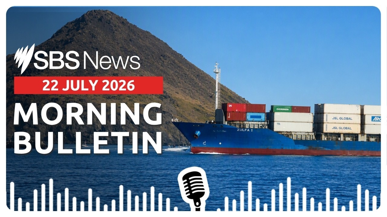 Trump says US will &lsquo;take care&rsquo; of Red Sea blockade | Morning News Bulletin 22 July 2026
