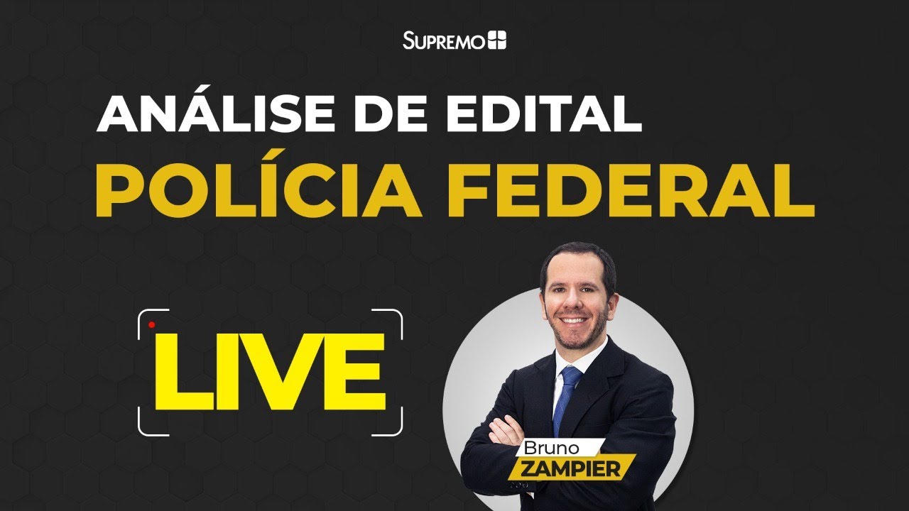 ANÁLISE DE EDITAL - POLÍCIA FEDERAL