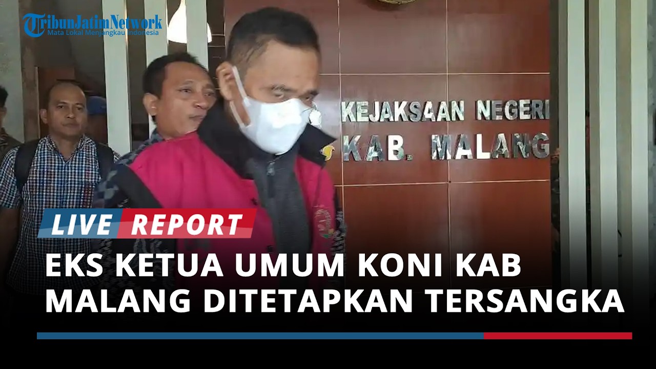 BREAKING NEWS - Eks Ketua Umum dan Bendahara KONI Kab Malang Tersangka Dugaan Korupsi Dana Hibah