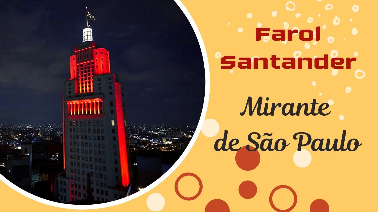 Farol Santander - Mirante de S&atilde;o Paulo
