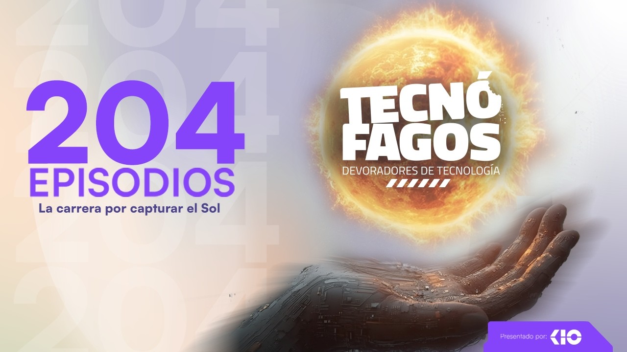 Ep. 204: La carrera por capturar el Sol