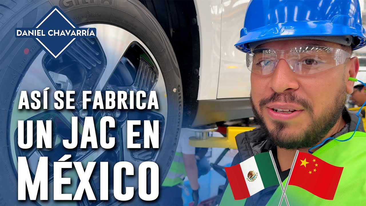Así se fabrica un JAC en Hidalgo, México | Daniel Chavarría