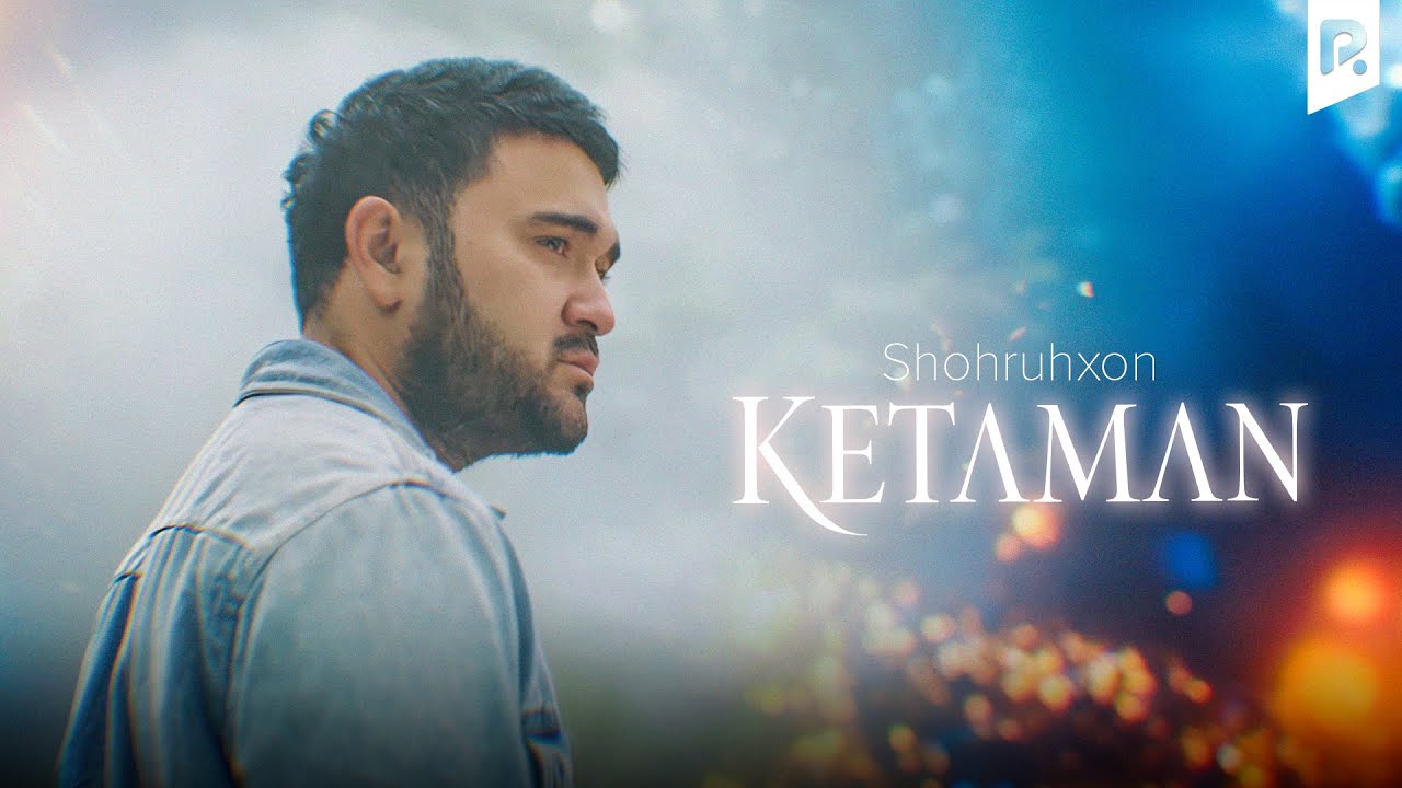 Shohruhxon - Ketaman (Official Music Video)