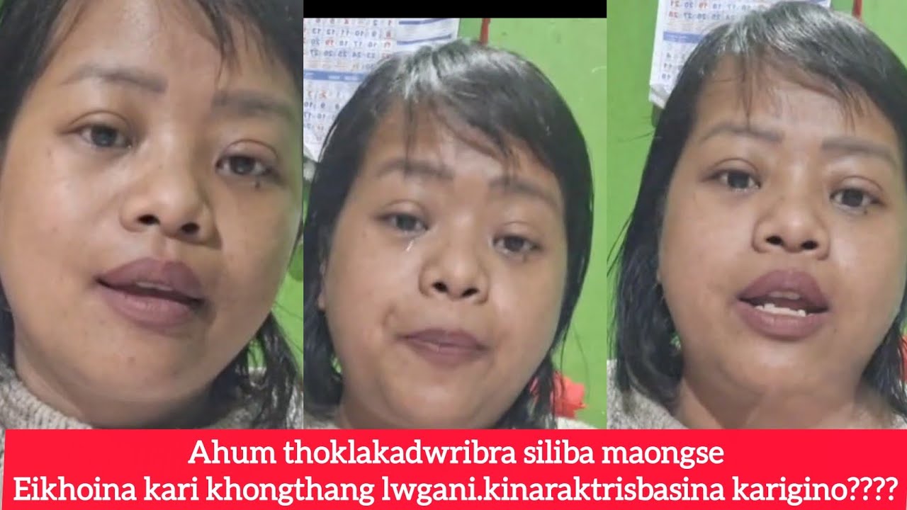 AHUM THOKLAK KADWRIBRA SILIBA MAONGSE .SATHIRE SIDR.EIKHOINA KARI TWGANI? KINARAKTRIBASE KAIGINO?