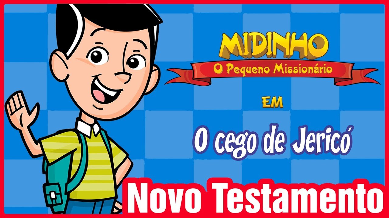 O Cego de Jericó - Midinho, o Pequeno Missionário