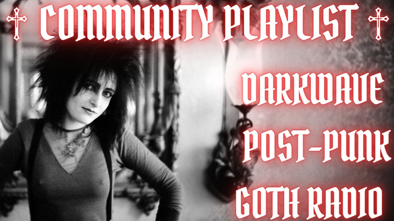 ♱ COMMUNITY PLAYLIST ♱ DARKWAVE ♱ POST-PUNK ♱ RADIO  ❌ NO AI MUSIC 🚫 | GOTH MUSIC | 🦇 COLDWAVE