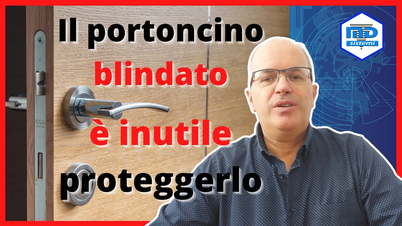 Il Portoncino blindato &egrave; inutile proteggerlo! O no?