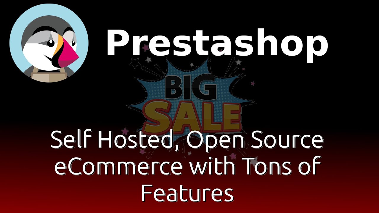 Prestashop - Feature Packed eCommerce that's Open Source, and Self Hosted