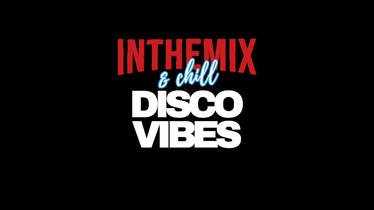 Classic Disco Vibes | In the Mix -n- Chill | 1 hr. Live Mix