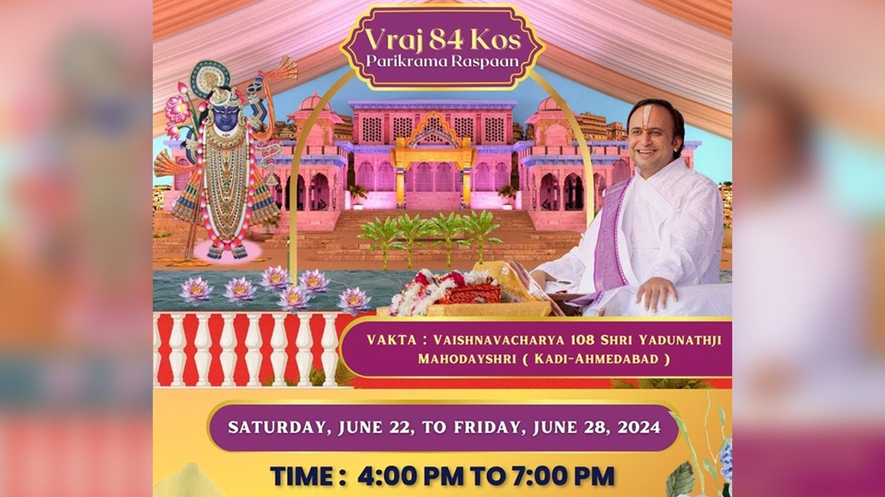 Day 1 - Vraj 84 Kos Parikrama Raspaan by Vaishnavacharya 108 Shri Yadunathji Mahodayshri