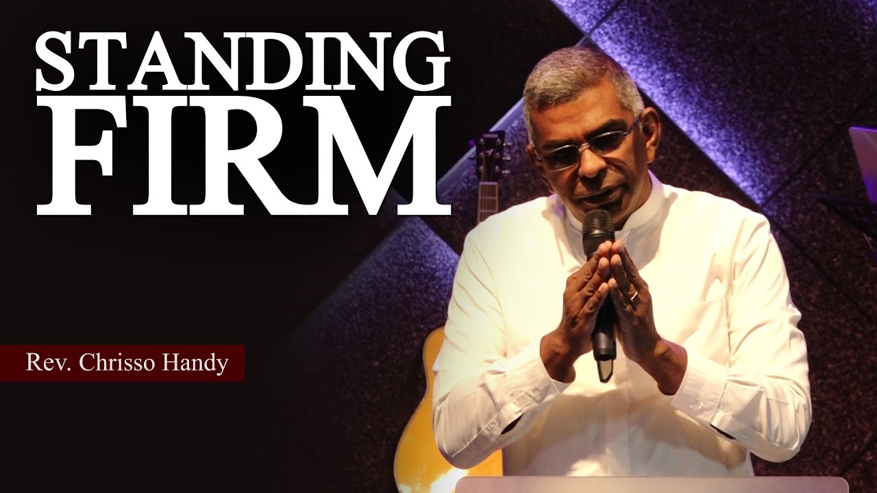 Standing Firm - Pastor Chrisso Handy  |  Life Centre