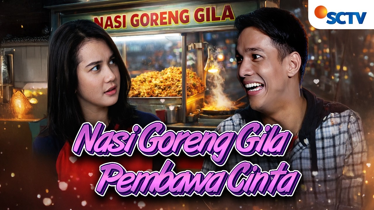 FULL FTV SCTV Claudia Anissa dan Fauzan Nasrul | Nasi Goreng Gila Pembawa Cinta