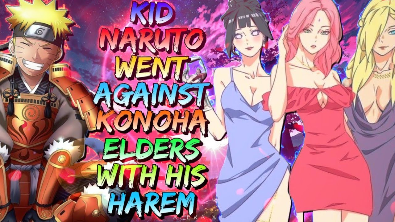 What if Kid Naruto went against Konoha Elders with his Harem