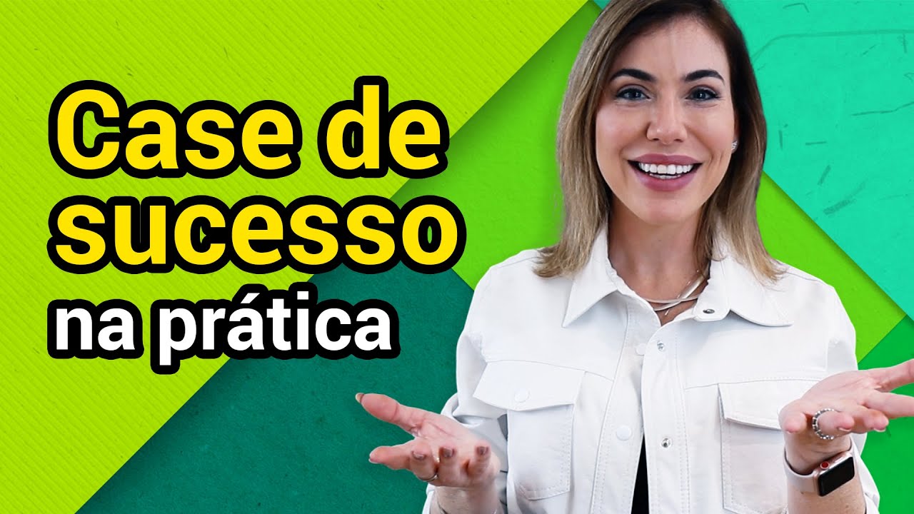 CASE DE SUCESSO NA PR&Aacute;TICA | PASSO A PASSO DE COMO FAZER