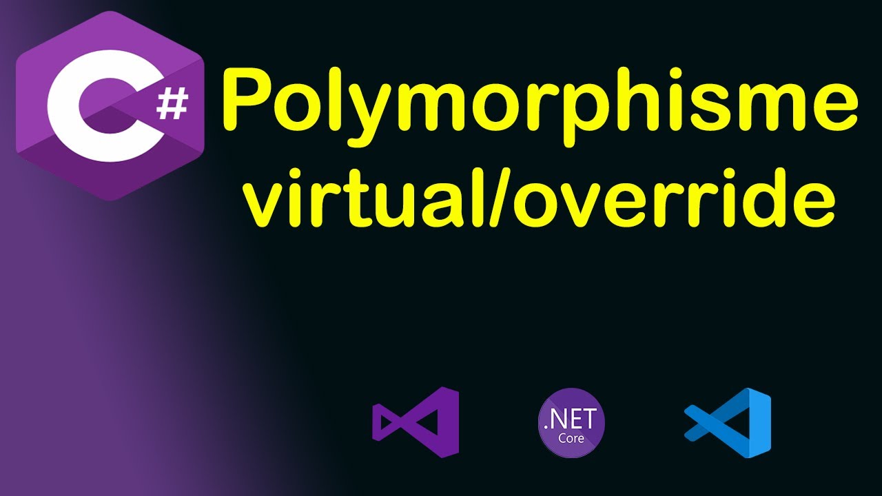 Csharp #7: Polymorphisme Virtual / Override [C# Cours Complet]