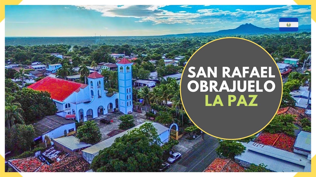 SAN RAFAEL OBRAJUELO una ciudad parte de LOS NONUALCOS en LA PAZ - EL SALVADOR 2024