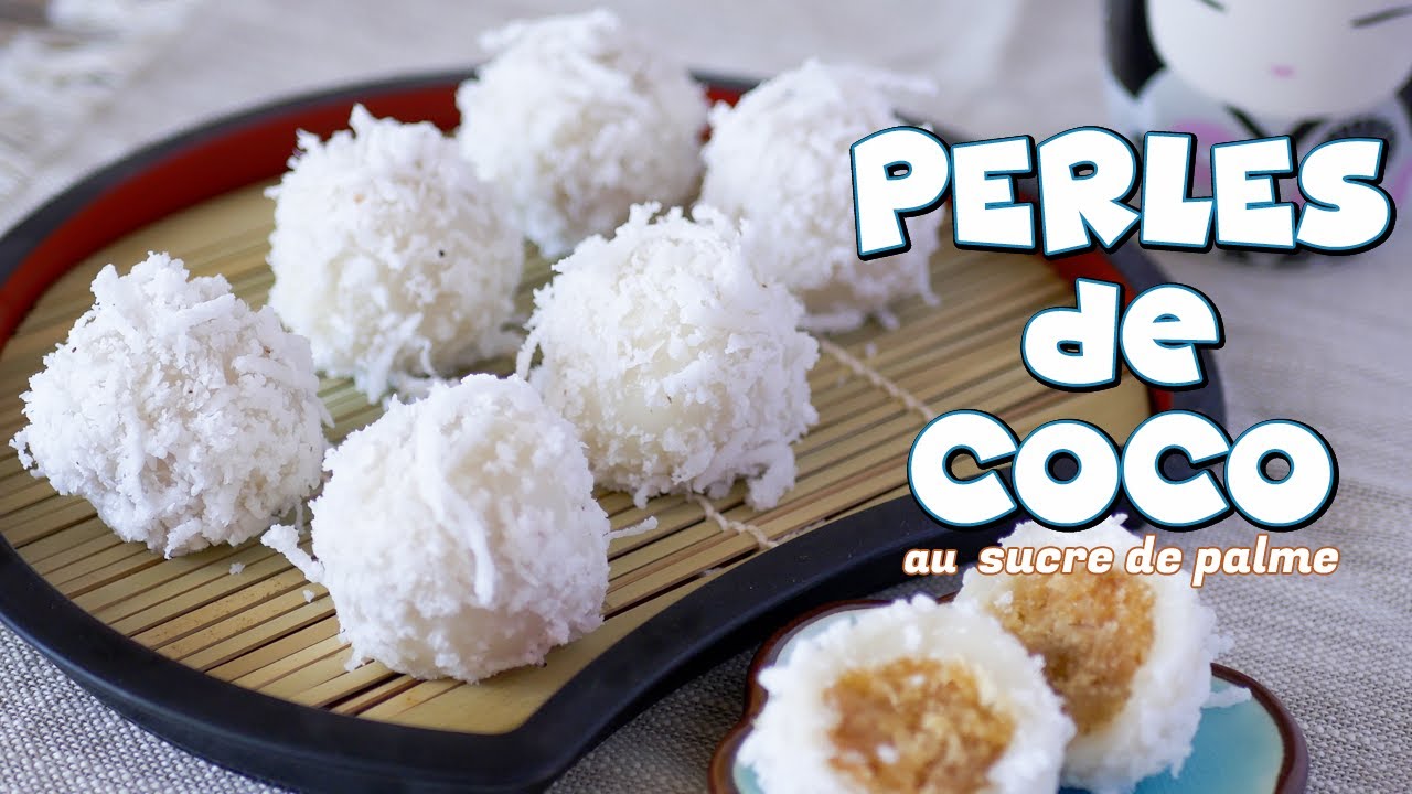 Comment faire des Perles de coco (fraîche) - Recette dessert facile - Le Riz Jaune