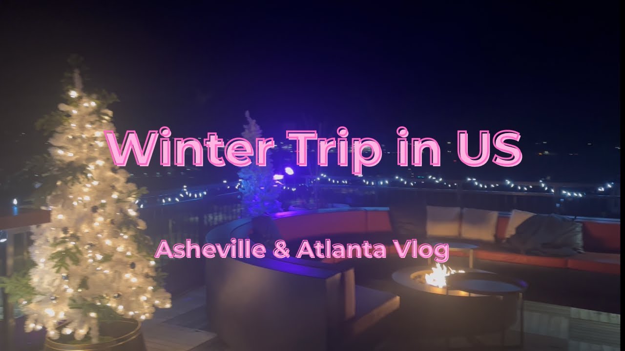 US Southern Road Trip: Asheville & Atlanta Vlog | The Radical Hotel, Cúrate, & Fox Theater