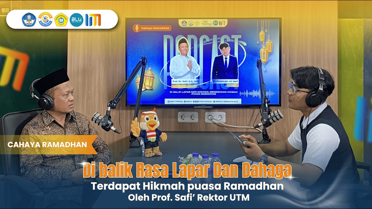 CAHAYA RAMADHAN | Eps 01 : Di Balik Lapar dan Dahaga Terdapat Hikmah Puasa Ramadhan Oleh Rektor UTM