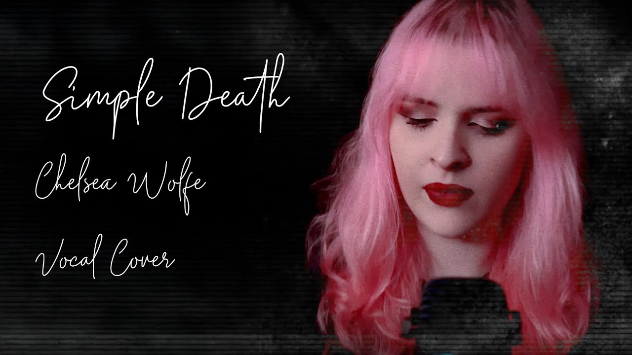 Simple Death - Chelsea Wolfe Vocal | Cover by Priscila Borban