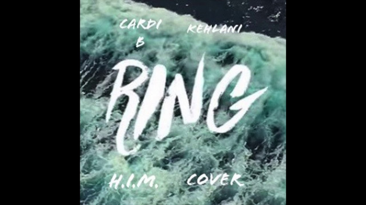 Cardi B ft Kehlani - Ring H.I.M. (Her In Mind) Cover