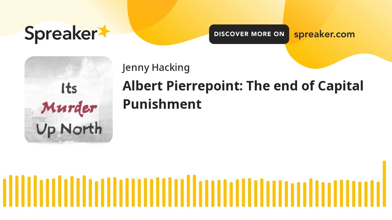 Albert Pierrepoint: The end of Capital Punishment