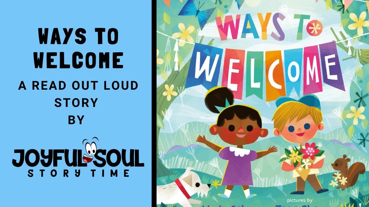 Ways to Welcome | By Linda Ashman | Joyful Soul Story Time | Read Aloud Book | Children's Book |