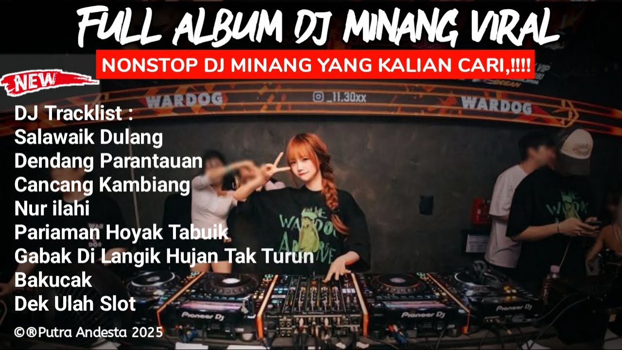 ALBUM DJ MINANG PUTRA ANDESTA TERBARU NONSTOP TANPA IKLAN-PALING ENAK DI DENGAR-FULL BASS