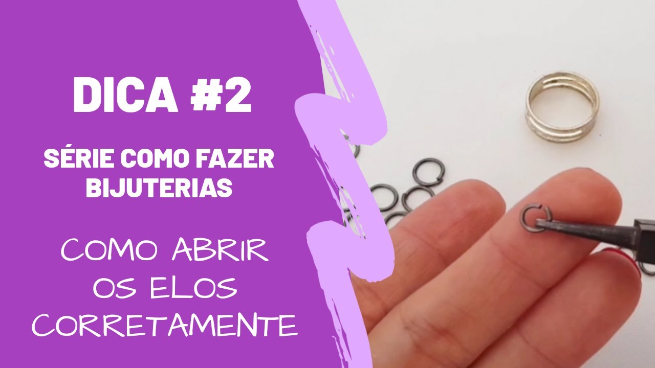 Como Abrir Elos Corretamente - Passo a Passo (DIY)